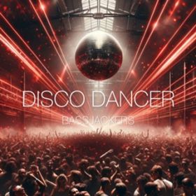 Disco Dancer / Bassjackers