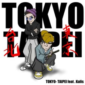 TOKYO-TAIPEI featD Kalis / TEEDA