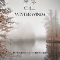 Chill Winter Winds: ~ɎɂĒy (DJ Mix)