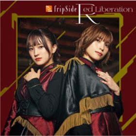 Red Liberation / fripSide