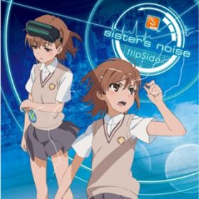 sister's noise (TVTCY) / fripSide