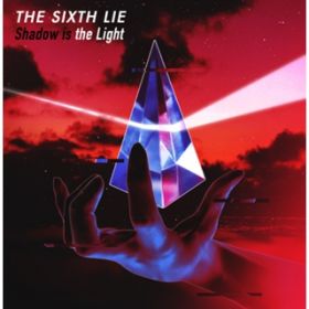 Shadow is the Light(instrumental) / THE SIXTH LIE