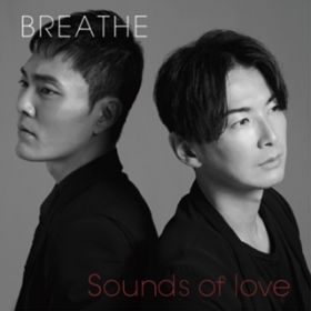 Sounds of love / BREATHE