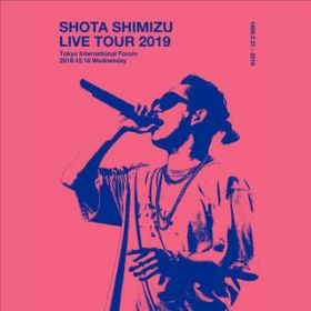 your song - SHOTA SHIMIZU LIVE TOUR 2019 /  đ