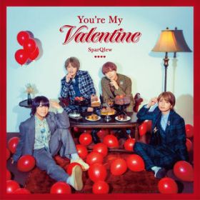 Ao - You're My Valentine / SparQlew