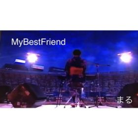 MyBestFriend / ܂