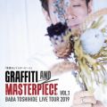 GRAFFITI AND MASTERPIECE VolD 1 (LIVE2019)