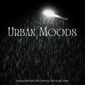 Urban Moods - [̉JɍĐSn`nEXEW