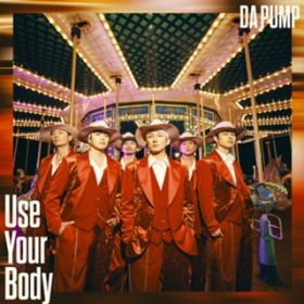 Use Your Body (Instrumental) / DA PUMP