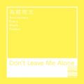 C̋/VO - Don't Leave Me Alone