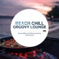Beach Chill Groovy Lounge - Beach BBQ and Chill House Party with Friends