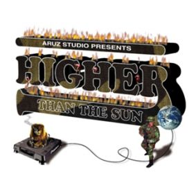 Ao - ARUZ STUDIO PRESENTS HIGHER THAN THE SUN / Various Artists