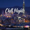 Chill Nights - ̗𐷂グAbve|Chill House