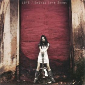 Ao - Embryo Love Songs / LOVE