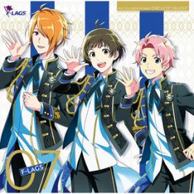 Ao - THE IDOLM@STER SideM CIRCLE OF DELIGHT 07 F-LAGS / F-LAGS