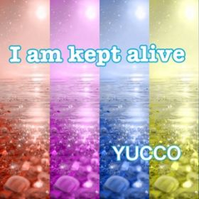 I am kept alive / YUCCO