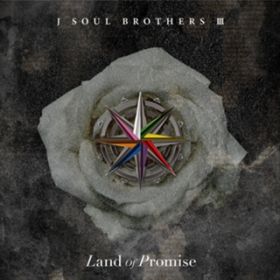 Ao - Land of Promise / O J SOUL BROTHERS from EXILE TRIBE