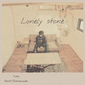 Lonely stone (feat. Qreamode) / Toki