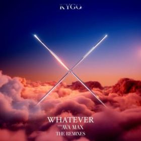 Whatever (with Ava Max) - Klangkarussell Remix / Kygo