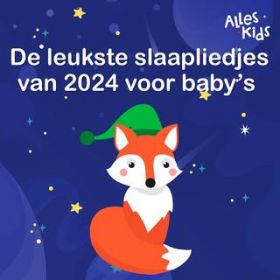 Ao - De leukste slaapliedjes van 2024 voor baby's / Alles Kids
