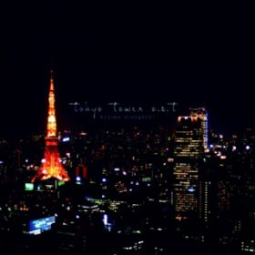Tokyo Tower Theme / a