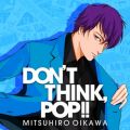 Ao - DON'T THINK, POP!! / y 