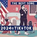 2024NTIKTOK - THE BEST SONG -