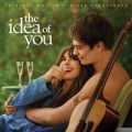 The Idea of You (Original Motion Picture Soundtrack)