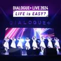 Ao - DIALOGUE+LIVE 2024uLIFE is EASY?vLive at pVtBRl / DIALOGUE+