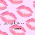 Ao - wanna kissc / Aaron