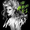 Born This Way (The Remixes Pt． 2)