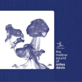 Ao - The Mellow Sound Of Miles Davis / }CXEfCBX