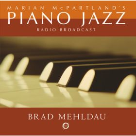 Ao - Marian McPartland's Piano Jazz with Brad Mehldau feat. Brad Mehldau / }AE}Np[gh