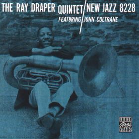 Ao - The Ray Draper Quintet Featuring John Coltrane featD John Coltrane (Reissue) / Ray Draper Quintet