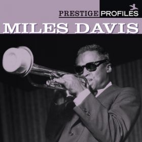 Ao - Prestige Profiles:  Miles Davis / }CXEfCBX