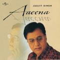 Ao - Aaeena / Jagjit Singh