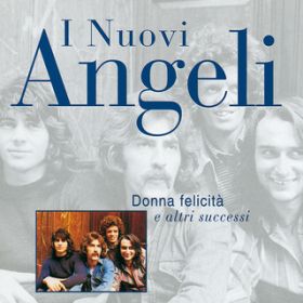 Ao - Donna Felicita' E Altri Successi / I Nuovi Angeli