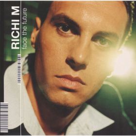 Face The Future (Richi's Club Mix) / Richi M.
