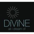 Divineの曲/シングル - All I Dream Of (City Lick Mix)