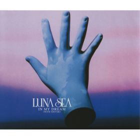 IN MY DREAM (WITH SHIVER) (Single Version) / LUNA SEA
