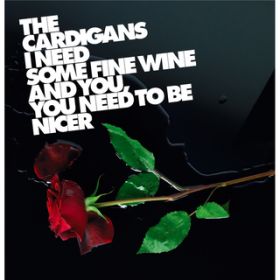 Ao - I Need Some Fine Wine And You, You Need To Be Nicer / J[fBKY
