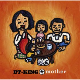 mother (Instrumental) / ET-KING