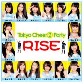 LOVE MAGIC / Tokyo Cheer(2) Party