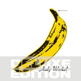 Ao - The Velvet Underground  Nico 45th Anniversary (Deluxe Edition) / FFbgEA_[OEh^jR