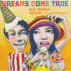 HOLIDAY `much more than perfect!` featD fBbhEXsmU (Instrumental Version) / DREAMS COME TRUE