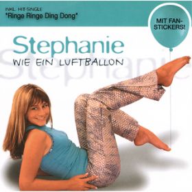 Wie Ein Luftballon / Stephanie