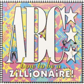 Ao - How To Be A Zillionaire / ABC