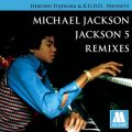Hiroshi Fujiwara  KDUDDDOD Presents Michael Jackson ^ Jackson 5 Remixes