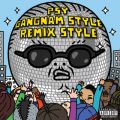 Ao - Gangnam StyleiAfrojack Remixj (Remix Style EP (Explicit Version)) / PSY