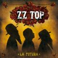 Ao - La Futura (Deluxe Version) / ZZ TOP